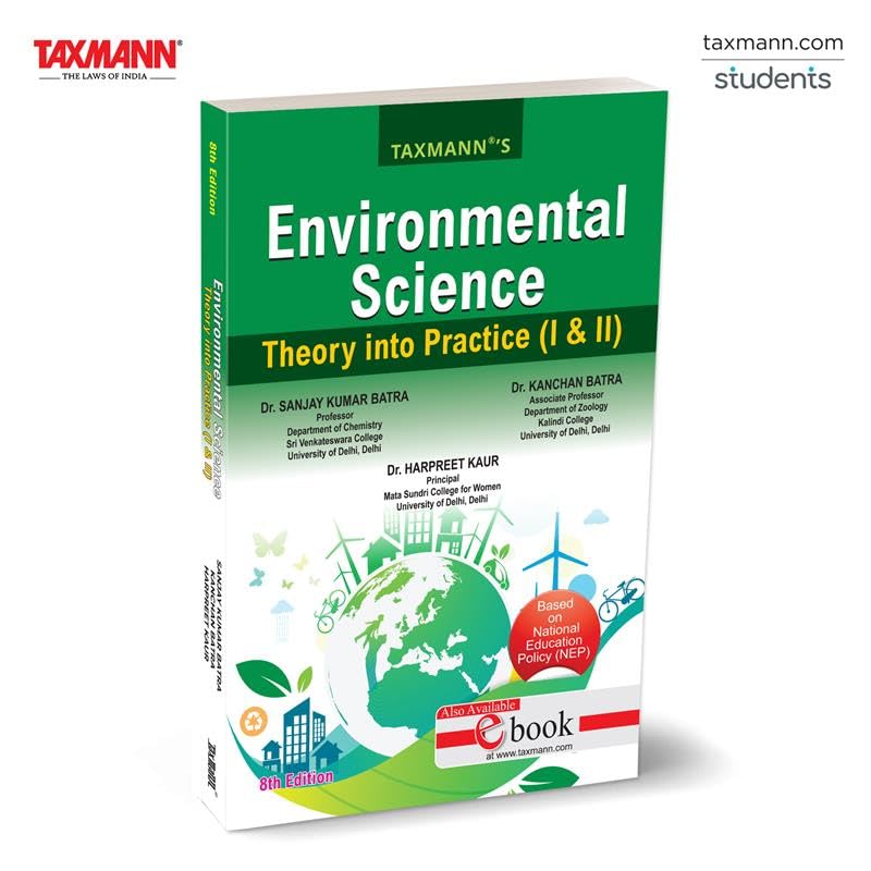 Taxmann's Environmental Science | Theory into Practice (UGCF | NEP) – Incorporates Point-wise Explanations | Policy Updates | Practical Exercises | Past Exam Papers - Retail Maharaj