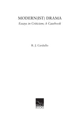 Modern(ist)Drama: Essays in Criticism; A Casebook - Retail Maharaj