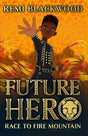 Future Hero #1: Race to Fire Mountain - Retail Maharaj