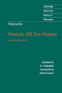 Human, All Too Human: A Book for Free Spirits (Cambridge Texts in the History of Philosophy) - Retail Maharaj