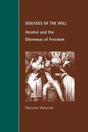 Diseases of the Will: Alcohol and the Dilemmas of Freedom (Cambridge Studies in Law and Society) - Retail Maharaj