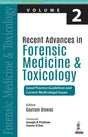 Recent Advances in Forensic Medicine & Toxicology Volume 2: Good Practice Guidelines and Current Medicolegal Issues - Retail Maharaj