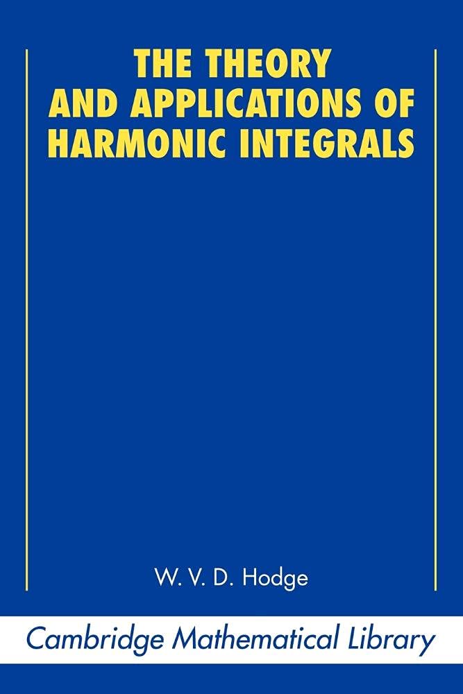 The Theory and Applications of Harmonic Integrals (Cambridge Mathematical Library) - Retail Maharaj