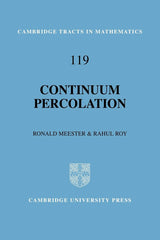 Continuum Percolation: 119 (Cambridge Tracts in Mathematics) - Retail Maharaj