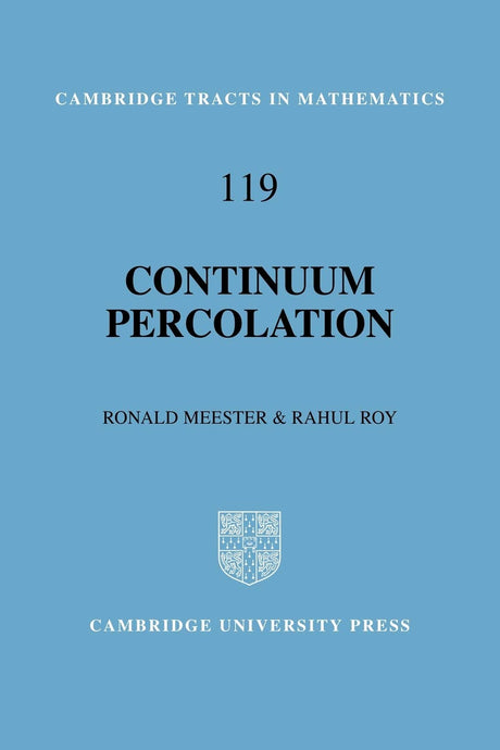 Continuum Percolation: 119 (Cambridge Tracts in Mathematics) - Retail Maharaj