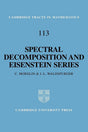 Spectral Decomposition and Eisenstein Series: A Paraphrase of the Scriptures: 113 (Cambridge Tracts in Mathematics) - Retail Maharaj