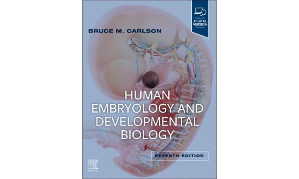 HUMAN EMBRYOLOGY AND DEVELOPMENTAL BIOLOGY WITH ACCESS CODE 7ED (PB 2024) - Retail Maharaj