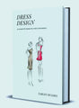 Dress Design: An Account of Costume for Artists & Dressmakers - Retail Maharaj