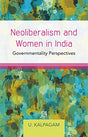 NEOLIBERALISM AND WOMEN IN INDIA: Governmentality Perspectives - Retail Maharaj