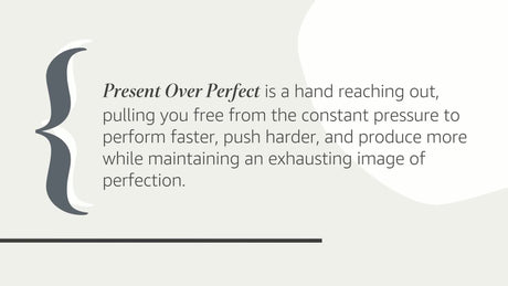 Present Over Perfect: Leaving Behind Frantic for a Simpler, More Soulful Way of Living - Retail Maharaj