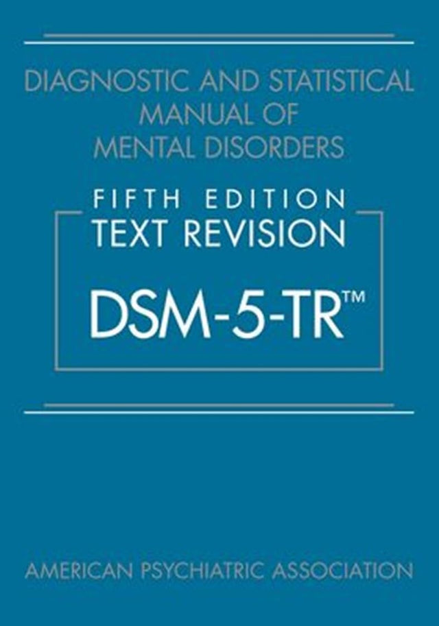 Diagnostic And Statistical Manual Of Mental Disorders Text Revision Dsm 5 Tr 5Ed (Pb 2022) - Retail Maharaj