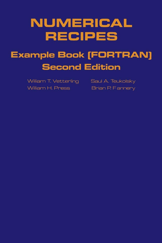 Numerical Recipes Example Book: Example Book (Fortran (The Art of Scientific Computing) - Retail Maharaj