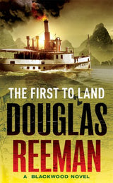 The First To Land: (The Blackwood Family: Book 2): an adrenalin-fuelled, all-action naval adventure from the master storyteller of the sea - Retail Maharaj