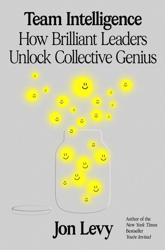 Team Intelligence : How Brilliant Leaders Unlock Collective Genius - Retail Maharaj