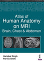 ATLAS OF HUMAN ANATOMY ON MRI:BRAIN, CHEST & ABDOMEN - Retail Maharaj