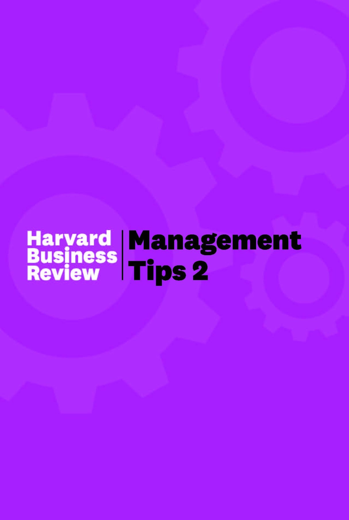 Management Tips 2: From Harvard Business Review | Sharpen Decision-Making, People Skills & Business Impact - Retail Maharaj