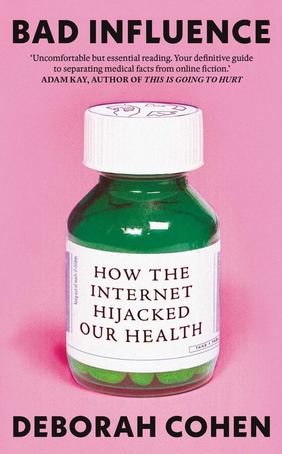 Bad Influence : How the Internet Hijacked Our Health - Retail Maharaj