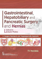 GASTROINTESTINAL HEPATOBILIARY AND PANCREATIC SURGERY AND HERNIAS (PB 2022) - Retail Maharaj