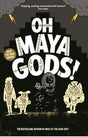 OH MAYA GODS! - Retail Maharaj