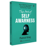 The Art of SELF AWARENESS | Patrick King | How to Dig Deep, Intropsect, Discover Your Blind Spots, and Truly Know Thyself - Retail Maharaj