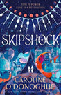 Skipshock: A genre-blending sci-fi romance from the bestselling author of ALL OUR HIDDEN GIFTS and THE RACHEL INCIDENT - Retail Maharaj