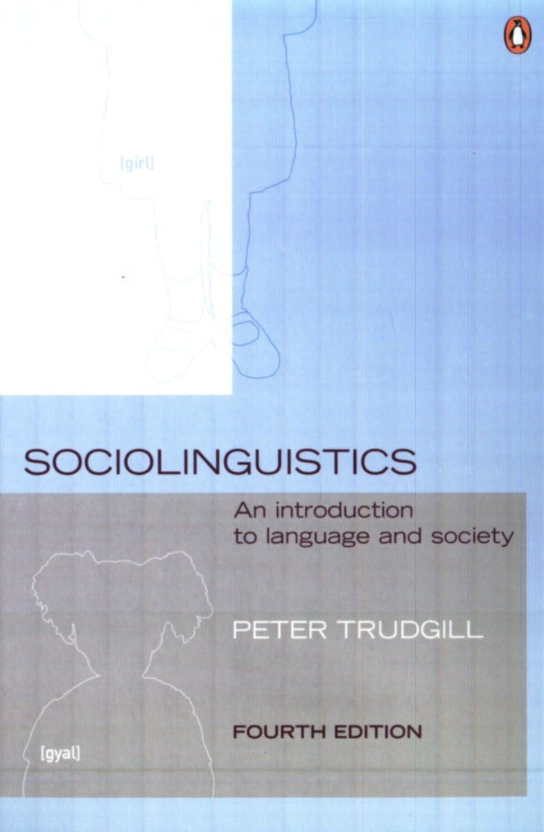 Sociolinguistics: An Introduction to Language and Society, Fourth Edition - Retail Maharaj