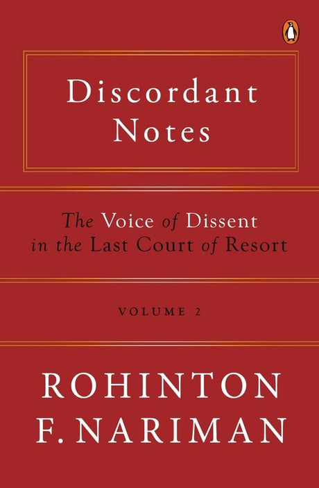 Discordant Notes, Volume 2: The Voice of Dissent in the Last Court of Last Resort | The 2nd part of the series on the judgements of the Supreme Court of India | Law Books, Non-fiction, Penguin Books - Retail Maharaj