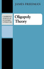 Oligopoly Theory (Cambridge Surveys of Economic Literature) - Retail Maharaj