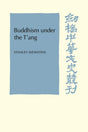 Buddhism Under the T'ang (Cambridge Studies in Chinese History, Literature and Institutions) - Retail Maharaj