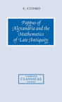 Pappus of Alexandria and the Mathematics of Late Antiquity (Cambridge Classical Studies) - Retail Maharaj