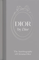 Dior by Dior: The Autobiography of Christian Dior - Retail Maharaj