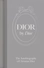 Dior by Dior: The Autobiography of Christian Dior - Retail Maharaj