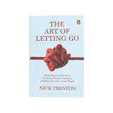 The Art of Letting Go: Move Beyond the Hurt, Find Emotional Freedom and Restore Your Inner Peace - Retail Maharaj
