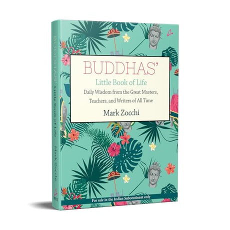 Buddha's Little Book Of Life: Daily Wisdom from the Great Masters, Teachers and Writers of All Time (English) - Retail Maharaj