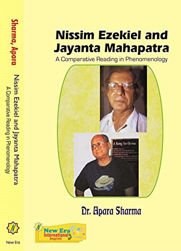 Nissim Ezekiel and Jyant Mahapatra : A Comparative Reading in Phenomenology - Retail Maharaj