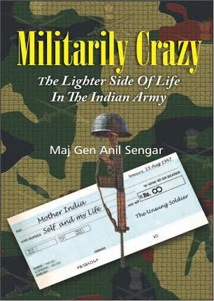 Militarily Crazy: The Lighter Side of Life in The Indian Army - Retail Maharaj