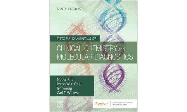 Tietz Fundamentals of Clinical Chemistry and Molecular Diagnostics (Tietz Textbook of Clinical Chemistry and Molecular Diagnostics) - Retail Maharaj