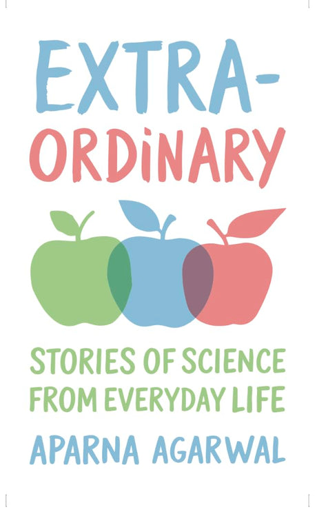 EXTRA-ORDINARY : Stories of Science from Everyday Life - Retail Maharaj