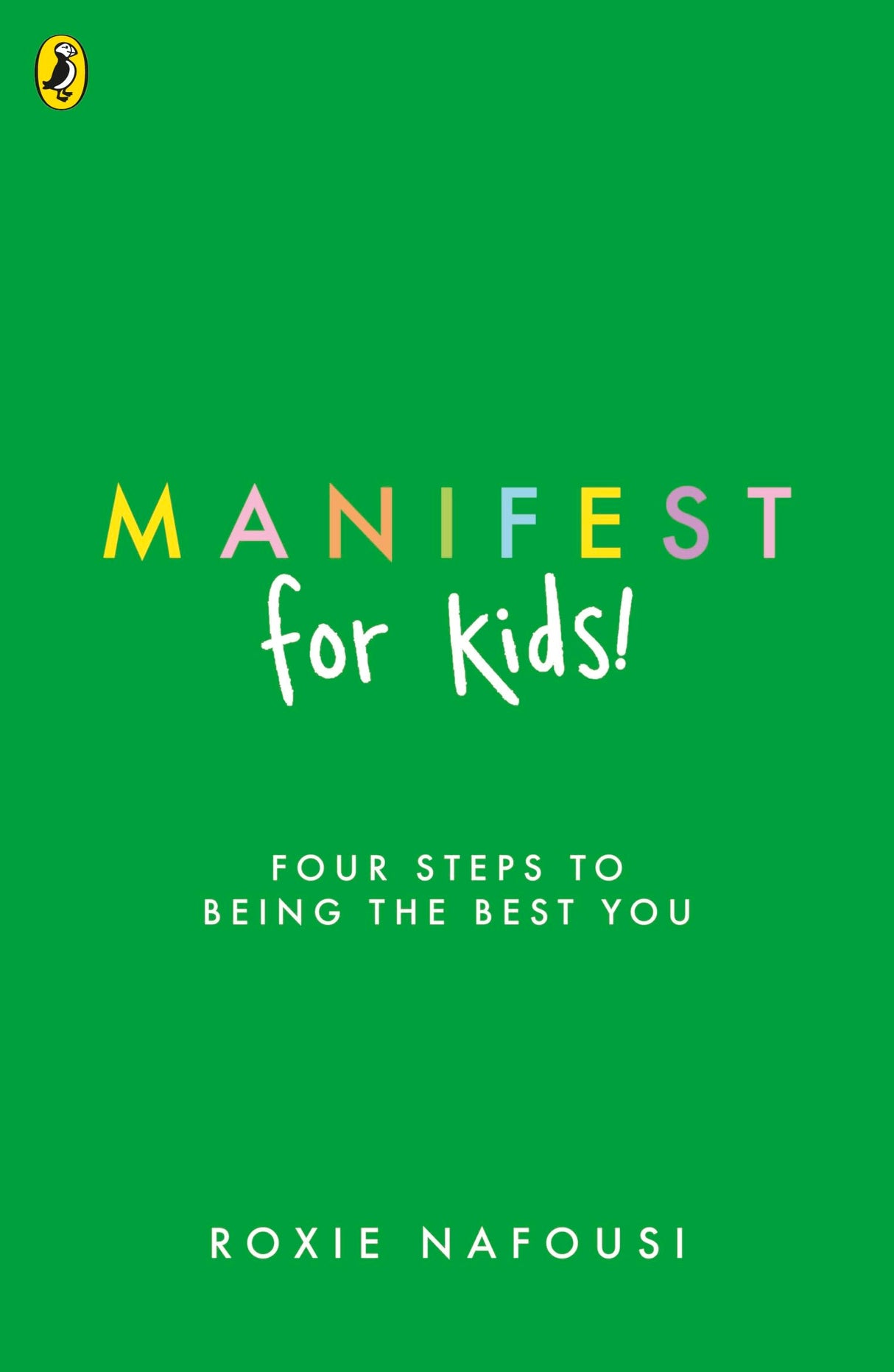 Manifest for Kids: FOUR STEPS TO BEING THE BEST YOU - Retail Maharaj