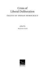 Crisis of Liberal Deliberation: Facets of Indian Democracy - Retail Maharaj