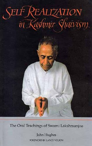 Self Realization in Kashmir Shaivism: The Oral Teachings of Swami Lakshmanjoo - Retail Maharaj