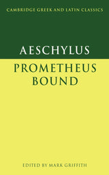 Aeschylus: Prometheus Bound (Cambridge Greek and Latin Classics) - Retail Maharaj