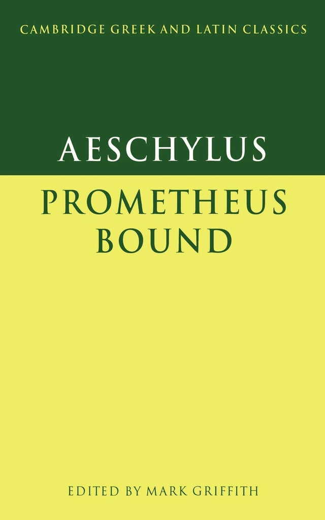 Aeschylus: Prometheus Bound (Cambridge Greek and Latin Classics) - Retail Maharaj