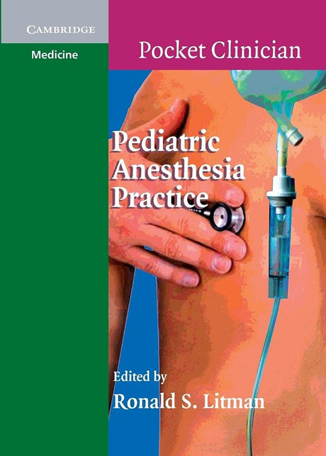 Pediatric Anesthesia Practice (Cambridge Pocket Clinicians) - Retail Maharaj