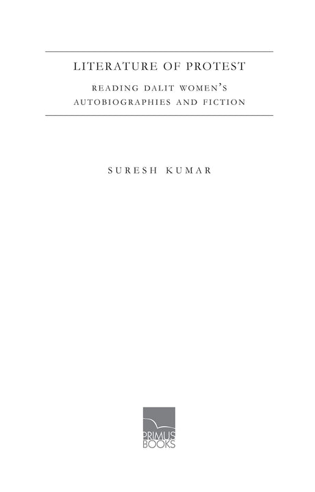 Literature of Protest: Reading Dalit Women's Autobiographies and Fiction - Retail Maharaj