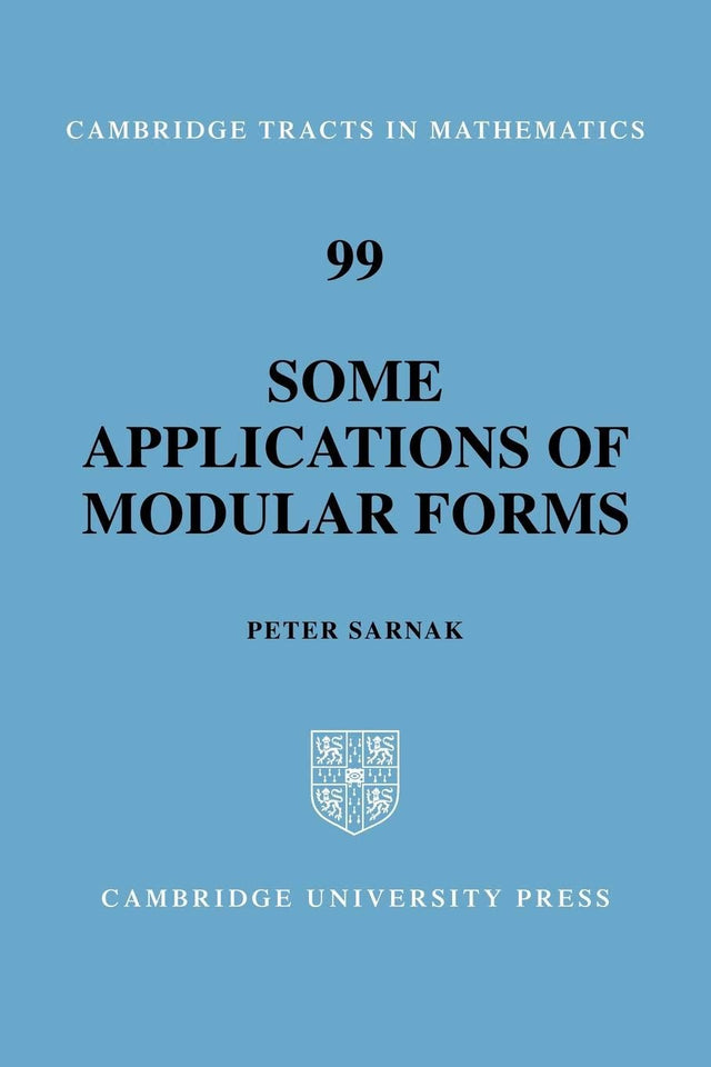 Some Applications of Modular Forms: 99 (Cambridge Tracts in Mathematics) - Retail Maharaj