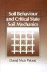 Soil Behaviour and Critical State Soil Mechanics - Retail Maharaj