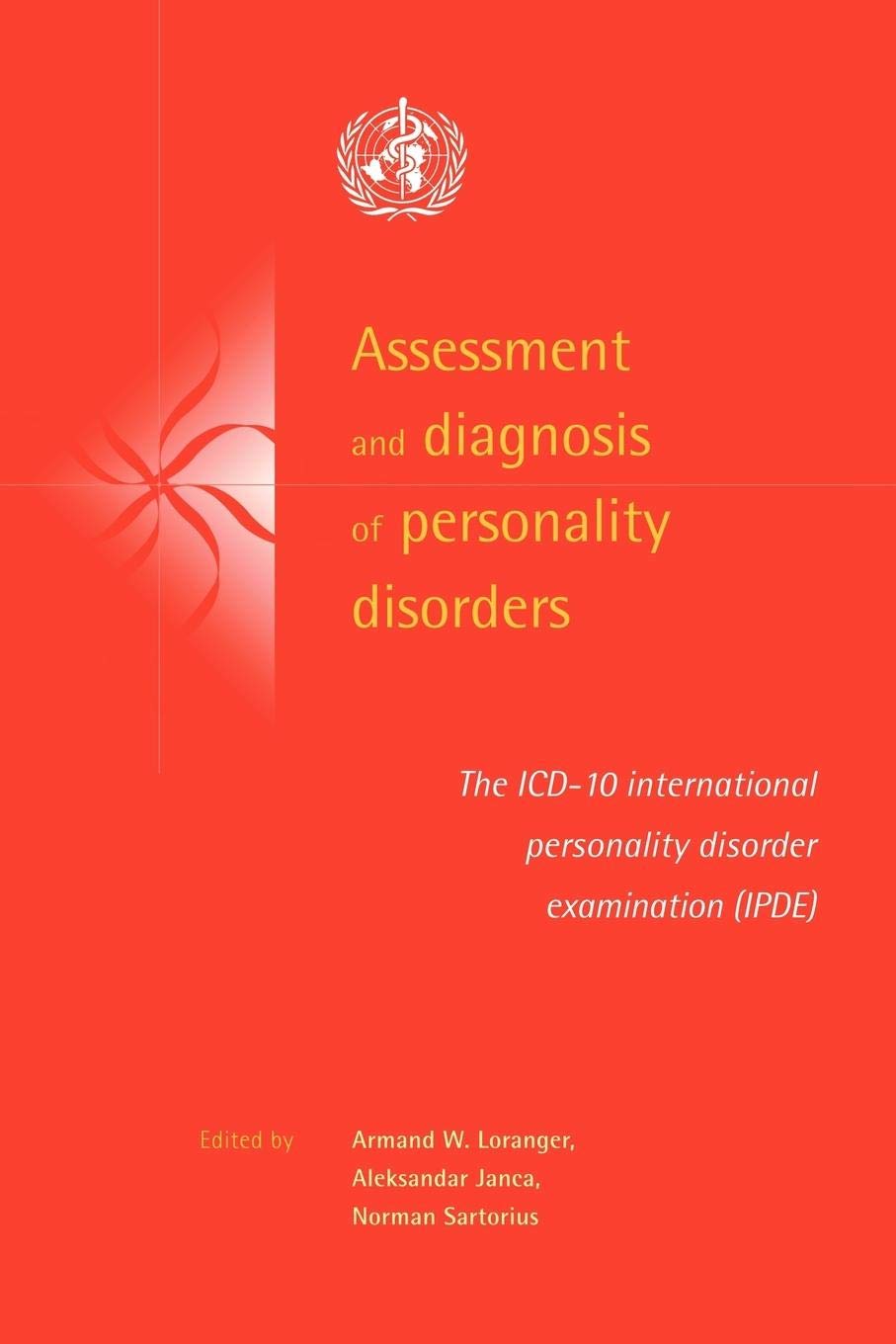 Assessment and Diagnosis of Personality Disorders: The ICD-10 International Personality Disorder Examination (IPDE) - Retail Maharaj