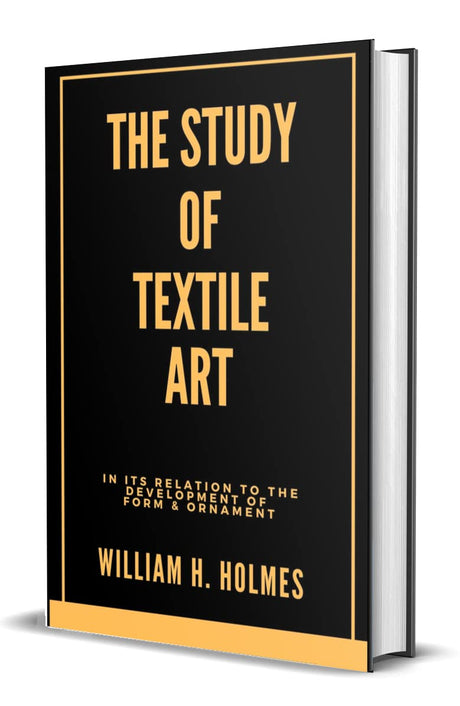 A Study of the Textile Art: in Its Relation to the Development of Form and Ornament - Retail Maharaj