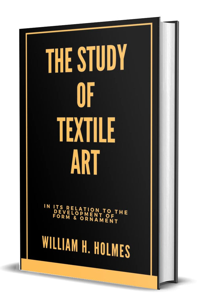 A Study of the Textile Art: in Its Relation to the Development of Form and Ornament - Retail Maharaj